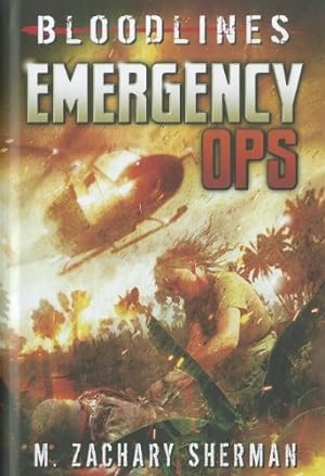 Bild des Verkufers fr Emergency Ops (Bloodlines) by Sherman, M. Zachary, Lee, Raymund [Library Binding ] zum Verkauf von booksXpress