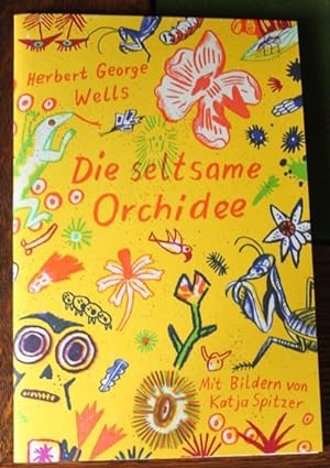 Seller image for Die seltsame Orchidee Ursula Spinner bersetzte den Text aus dem Englischen for sale by Antiquariat im OPUS, Silvia Morch-Israel