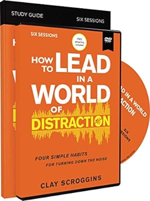 Image du vendeur pour How to Lead in a World of Distraction Study Guide with DVD: Maximizing Your Influence by Turning Down the Noise by Scroggins, Clay [Paperback ] mis en vente par booksXpress