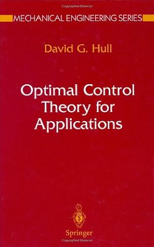 Seller image for Optimal Control Theory for Applications (Mechanical Engineering Series) by Hull, David G. [Hardcover ] for sale by booksXpress