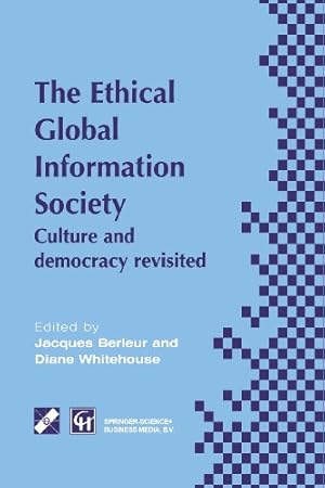 Seller image for An Ethical Global Information Society: Culture and democracy revisited (IFIP Advances in Information and Communication Technology) [Paperback ] for sale by booksXpress