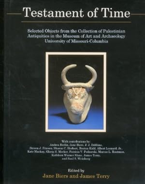 Bild des Verkufers fr Testament Of Time: Selected Objects from the Collections of Palestinian Antiquities of the Museum of Art and Archaeology, University of Missouri--Columbia by Berlin, Andrea, Rautman, Marcus L. [Hardcover ] zum Verkauf von booksXpress
