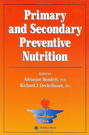 Image du vendeur pour Primary and Secondary Preventive Nutrition (Nutrition and Health) [Hardcover ] mis en vente par booksXpress