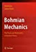 Imagen del vendedor de Bohmian Mechanics: The Physics and Mathematics of Quantum Theory (Fundamental Theories of Physics) [Hardcover ] a la venta por booksXpress