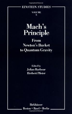 Imagen del vendedor de Mach's Principle: From Newton's Bucket to Quantum Gravity (Einstein Studies) [Hardcover ] a la venta por booksXpress