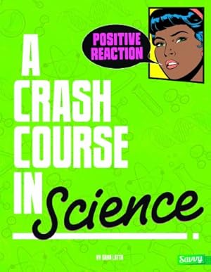 Seller image for Positive Reaction!: A Crash Course in Science by Latta, Sara L. [Paperback ] for sale by booksXpress