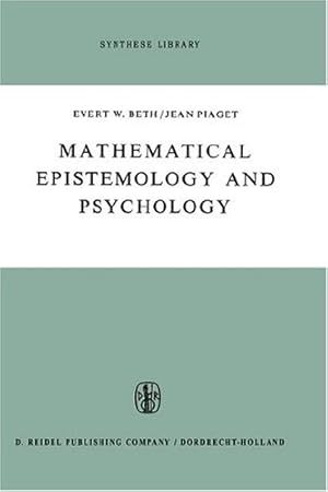 Bild des Verkufers fr Mathematical Epistemology and Psychology (Synthese Library) by Beth, E.W., Piaget, J. [Hardcover ] zum Verkauf von booksXpress