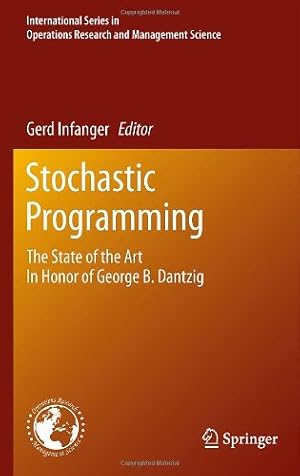 Seller image for Stochastic Programming: The State of the Art In Honor of George B. Dantzig (International Series in Operations Research & Management Science) [Hardcover ] for sale by booksXpress