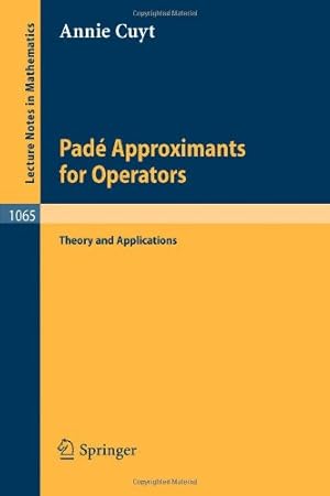 Immagine del venditore per Pade Approximants for Operators: Theory and Applications (Lecture Notes in Mathematics) by Cuyt, A. [Paperback ] venduto da booksXpress