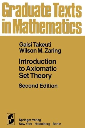 Imagen del vendedor de Introduction to Axiomatic Set Theory (Graduate Texts in Mathematics (1)) by Takeuti, G., Zaring, W.M. [Paperback ] a la venta por booksXpress