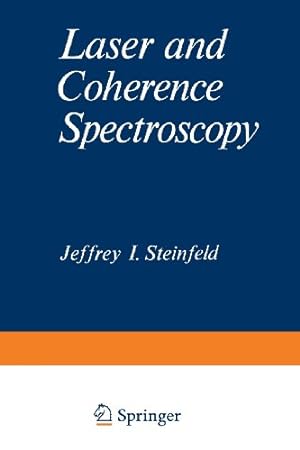 Seller image for Laser and Coherence Spectroscopy by Steinfeld, Jeffrey [Paperback ] for sale by booksXpress