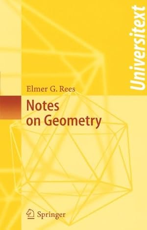 Image du vendeur pour Notes on Geometry (Universitext) by Rees, Elmer G. [Paperback ] mis en vente par booksXpress