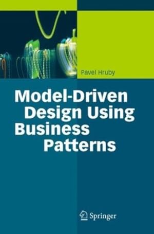 Imagen del vendedor de Model-Driven Design Using Business Patterns by Hruby, Pavel [Hardcover ] a la venta por booksXpress