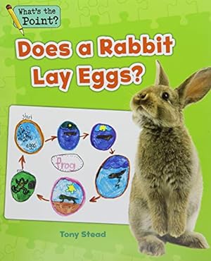 Seller image for Does a Rabbit Lay Eggs? (What's the Point? Reading and Writing Expository Text) by Capstone Classroom, Stead, Tony [Paperback ] for sale by booksXpress