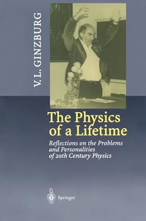Immagine del venditore per The Physics of a Lifetime: Reflections On The Problems And Personalities Of 20Th Century Physics by Ginzburg, Vitaly L. [Paperback ] venduto da booksXpress