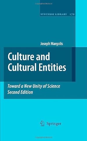 Seller image for Culture and Cultural Entities - Toward a New Unity of Science (Synthese Library) by Margolis, Joseph [Hardcover ] for sale by booksXpress