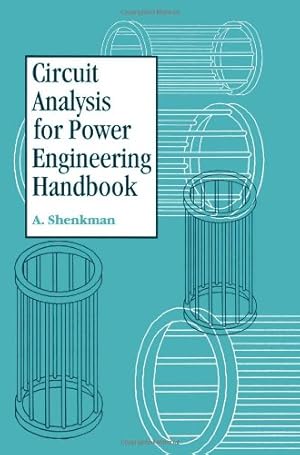 Imagen del vendedor de Circuit Analysis for Power Engineering Handbook by Shenkman, Arieh L. [Paperback ] a la venta por booksXpress