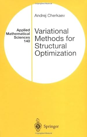 Imagen del vendedor de Variational Methods for Structural Optimization (Applied Mathematical Sciences (140)) by Cherkaev, Andrej [Hardcover ] a la venta por booksXpress