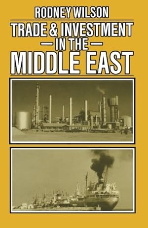 Seller image for Trade and Investment in the Middle East by Wilson, Rodney [Paperback ] for sale by booksXpress