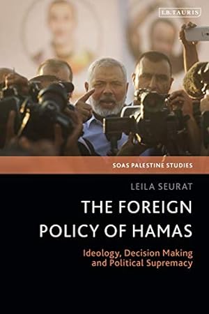 Seller image for The Foreign Policy of Hamas: Ideology, Decision Making and Political Supremacy (SOAS Palestine Studies) by Seurat, Leila [Paperback ] for sale by booksXpress