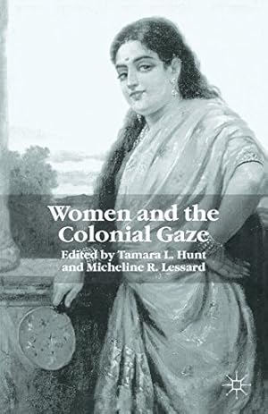 Bild des Verkufers fr Women and the Colonial Gaze [Paperback ] zum Verkauf von booksXpress