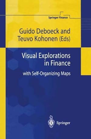 Imagen del vendedor de Visual Explorations in Finance: With Self-Organizing Maps (Springer Finance) by Deboeck, Guido [Paperback ] a la venta por booksXpress