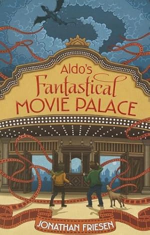 Seller image for Aldo's Fantastical Movie Palace by Friesen, Jonathan [Paperback ] for sale by booksXpress