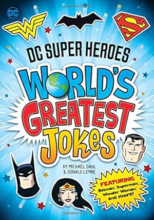 Seller image for DC Super Heroes World's Greatest Jokes: Featuring Batman, Superman, Wonder Woman, and more! by Dahl, Michael, Lemke, Donald [Paperback ] for sale by booksXpress