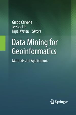 Seller image for Data Mining for Geoinformatics: Methods and Applications [Paperback ] for sale by booksXpress