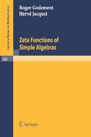 Imagen del vendedor de Zeta Functions of Simple Algebras (Lecture Notes in Mathematics) by Godement, Roger [Paperback ] a la venta por booksXpress