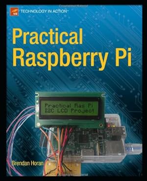 Seller image for Practical Raspberry Pi (Technology in Action) by Horan, Brendan [Paperback ] for sale by booksXpress