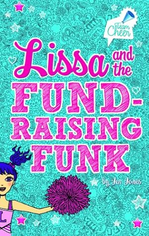 Bild des Verkufers fr Lissa and the Fund-Raising Funk: #3 (Team Cheer) by Jones, Jennifer Lynn [Paperback ] zum Verkauf von booksXpress