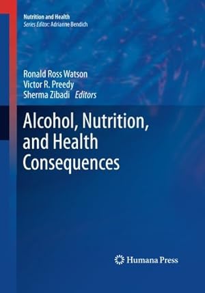Seller image for Alcohol, Nutrition, and Health Consequences [Paperback ] for sale by booksXpress