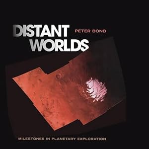 Seller image for Distant Worlds: Milestones in Planetary Exploration by Bond, Peter [Paperback ] for sale by booksXpress