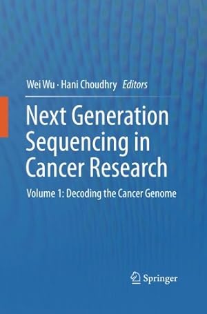 Immagine del venditore per Next Generation Sequencing in Cancer Research: Volume 1: Decoding the Cancer Genome [Paperback ] venduto da booksXpress