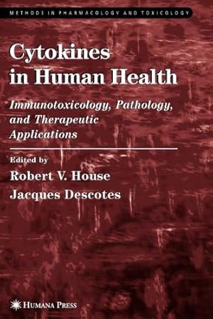 Imagen del vendedor de Cytokines in Human Health: Immunotoxicology, Pathology, and Therapeutic Applications (Methods in Pharmacology and Toxicology) [Paperback ] a la venta por booksXpress