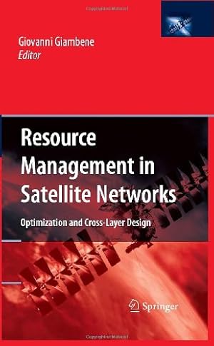 Immagine del venditore per Resource Management in Satellite Networks: Optimization and Cross-Layer Design [Hardcover ] venduto da booksXpress