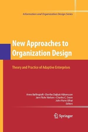 Seller image for New Approaches to Organization Design: Theory and Practice of Adaptive Enterprises (Information and Organization Design Series (8)) [Paperback ] for sale by booksXpress