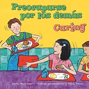 Seller image for Preocuparse por los dem ¡s/Caring ( ¡As ­ debemos ser!/Way to Be!) (English and Spanish Edition) by Small, Mary [Library Binding ] for sale by booksXpress