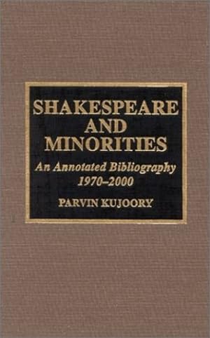 Seller image for Shakespeare and Minorities An Annotated Bibliography 1970-2000 by Kujoory, Parvin, Sajdak, Bruce T. [Hardcover ] for sale by booksXpress