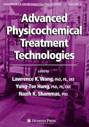 Bild des Verkufers fr Advanced Physicochemical Treatment Technologies: Volume 5 (Handbook of Environmental Engineering) [Paperback ] zum Verkauf von booksXpress