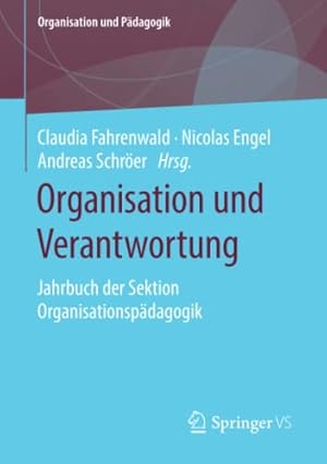 Seller image for Organisation und Verantwortung: Jahrbuch der Sektion Organisationsp ¤dagogik (Organisation und P ¤dagogik (27)) (German Edition) [Paperback ] for sale by booksXpress