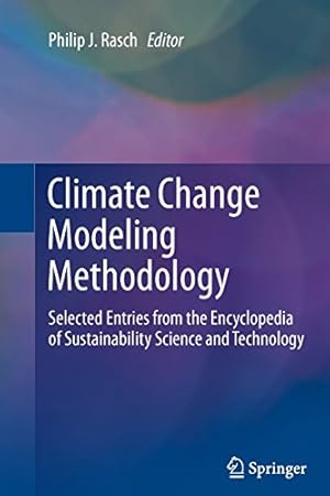 Image du vendeur pour Climate Change Modeling Methodology: Selected Entries from the Encyclopedia of Sustainability Science and Technology [Paperback ] mis en vente par booksXpress