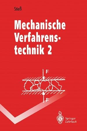 Imagen del vendedor de Mechanische Verfahrenstechnik: Band 2 (Springer-Lehrbuch) (German Edition) by Stiess, Matthias [Paperback ] a la venta por booksXpress