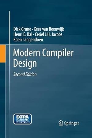 Seller image for Modern Compiler Design by Grune, Dick, van Reeuwijk, Kees, Bal, Henri E., Jacobs, Ceriel J.H., Langendoen, Koen [Paperback ] for sale by booksXpress