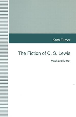 Imagen del vendedor de The Fiction of C. S. Lewis: Mask and Mirror by Filmer, Kath [Paperback ] a la venta por booksXpress