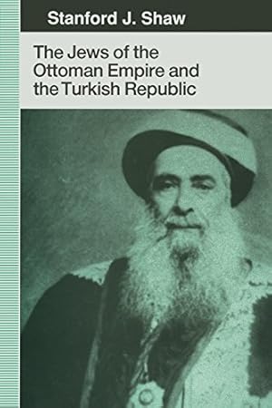 Immagine del venditore per The Jews of the Ottoman Empire and the Turkish Republic by Shaw, Stanford J. [Paperback ] venduto da booksXpress