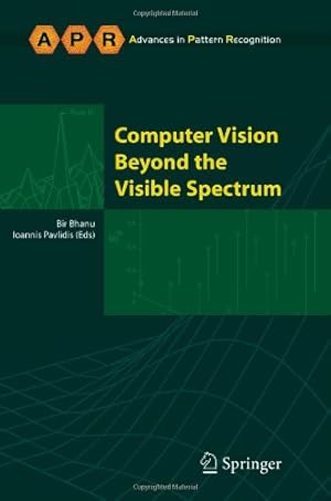 Seller image for Computer Vision Beyond the Visible Spectrum (Advances in Computer Vision and Pattern Recognition) [Paperback ] for sale by booksXpress