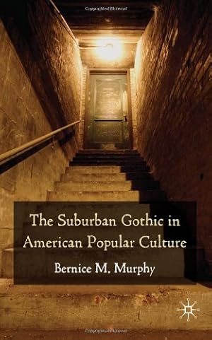 Immagine del venditore per The Suburban Gothic in American Popular Culture by Murphy, B. [Hardcover ] venduto da booksXpress