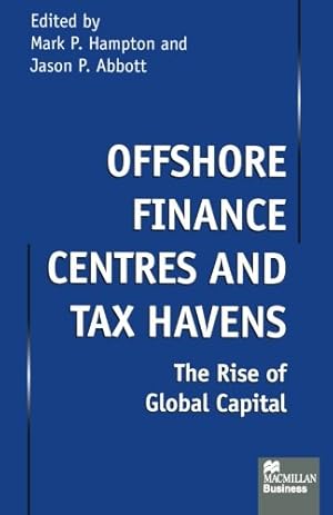 Bild des Verkufers fr Offshore Finance Centres and Tax Havens: The Rise of Global Capital [Paperback ] zum Verkauf von booksXpress